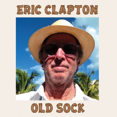 Виниловая пластинка Eric Clapton Old Sock
