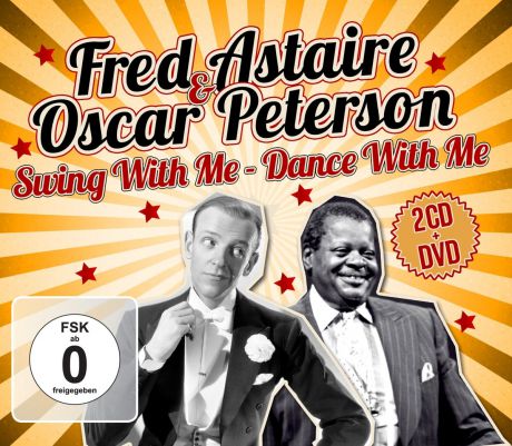 Фред Астер,Оскар Питерсон Fred Astaire & Oscar Peterson. Swing With Me - Dance With Me (2 CD + DVD)