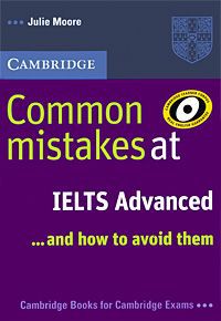 Common Mistakes at IELTS Advanced... And How to Avoid Them