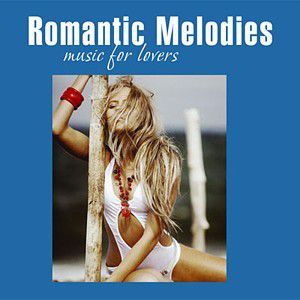 Сбрник. Romantic Melodies: Music For Lovers