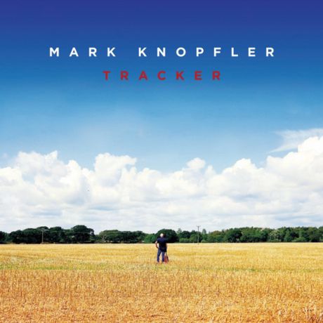 Mark Knopfler. Tracker