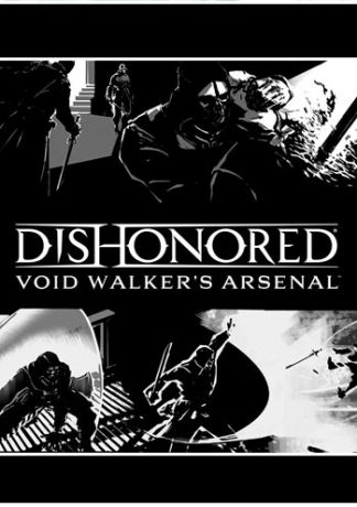 Dishonored. Void Walker’s Arsenal. Загружаемое дополнение (Цифровая версия)