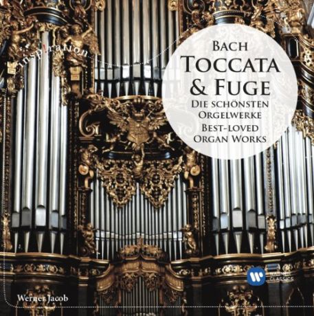 Johann Sebastian Bach. Toccata & Fuge. Best-Loved Organ Works