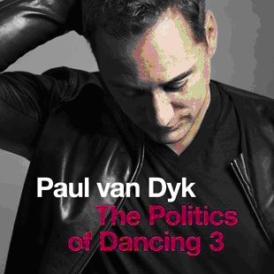Paul Van Dyk. The Politics Of Dancing 3