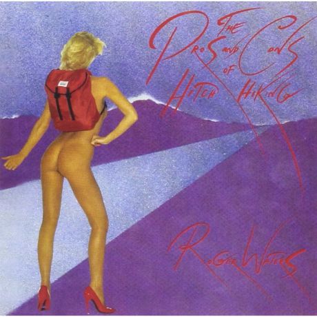 CD Roger Waters The Pros And Cons Of Hitch Hiking