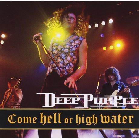 CD Deep Purple Come Hell Or High Water