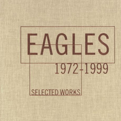 CD Eagles Selected Works: 1972-1999