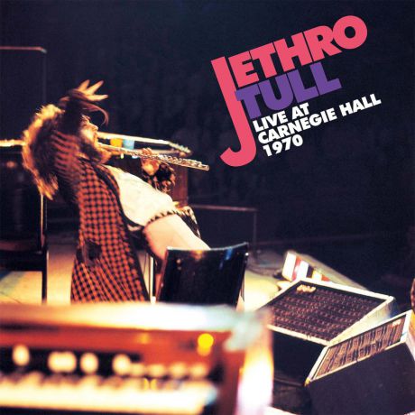 Виниловая пластинка Jethro Tull Live at Carnegie Hall 1970
