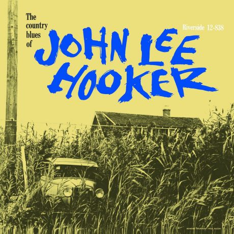 Виниловая пластинка John Lee Hooker The Country Blues of