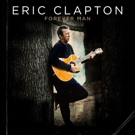 Виниловая пластинка Eric Clapton Forever ManBest Of