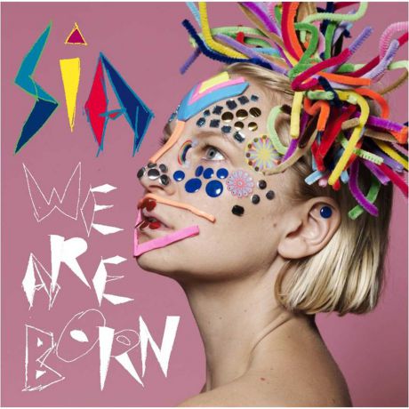 Виниловая пластинка Sia We Are Born