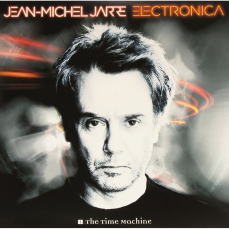 Виниловая пластинка Jean Michel Jarre Electronica 1: The Time Machine