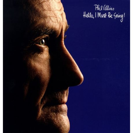 Виниловая пластинка Phil Collins Hello, I Must Be Going! (Remastered)