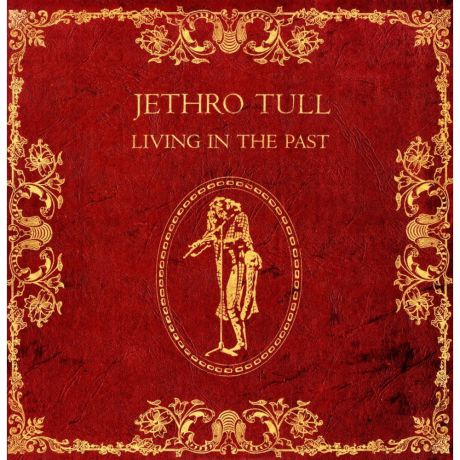 Виниловая пластинка Jethro Tull Living In The Past