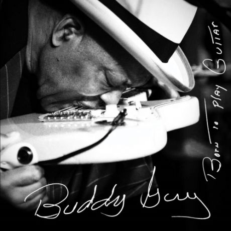 CD Buddy Guy Born To Play Guitar
