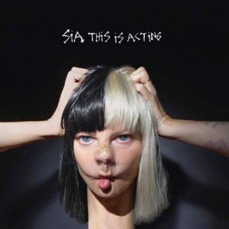 Виниловая пластинка Sia This Is Acting