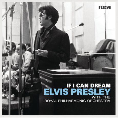 Виниловая пластинка Elvis Presley If I Can Dream:  with the Royal Philharmonic Orchestra