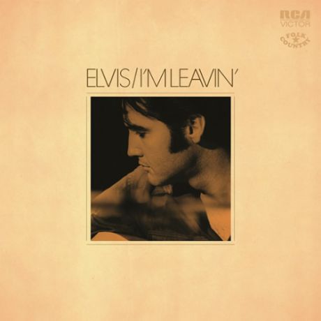 Виниловая пластинка Elvis Presley IM LEAVIN ELVIS FOLK-COUNTRY