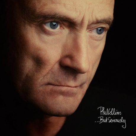 Виниловая пластинка Phil Collins But Seriously