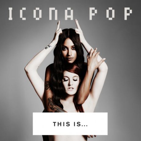 Виниловая пластинка Icona Pop This Is: