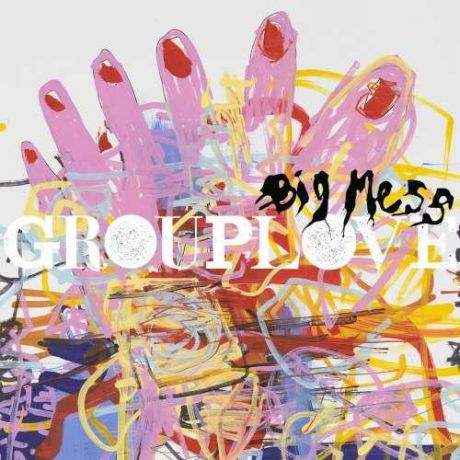 Виниловая пластинка Grouplove Big Mess
