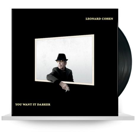 Виниловая пластинка Leonard Cohen You Want It Darker