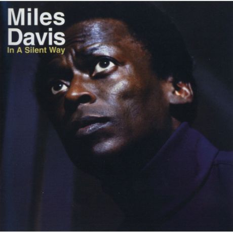 Виниловая пластинка Miles Davis In A Silent Way