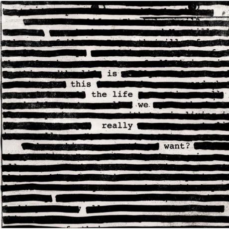 Виниловая пластинка Roger Waters Is This The Life We Really Want?