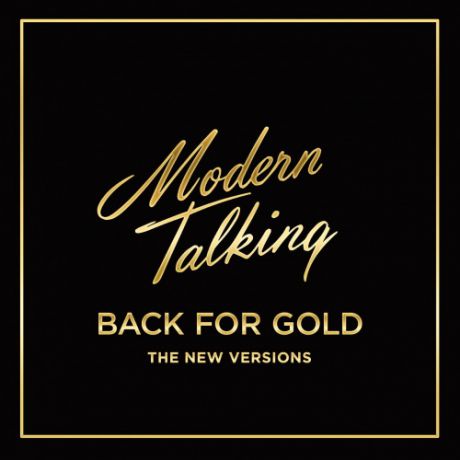 Виниловая пластинка Modern Talking BACK FOR GOLD-THE NEW VERSIONS