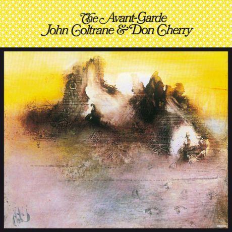 Виниловая пластинка John Coltrane The Avant-Garde (Mono Remaster)