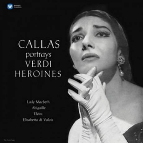 Виниловая пластинка Maria Callas Callas Portrays Verdi Heroines