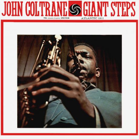 Виниловая пластинка John Coltrane Giant Steps (Mono Remaster)