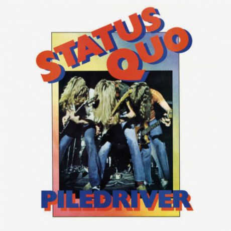 Виниловая пластинка Status Quo Piledriver
