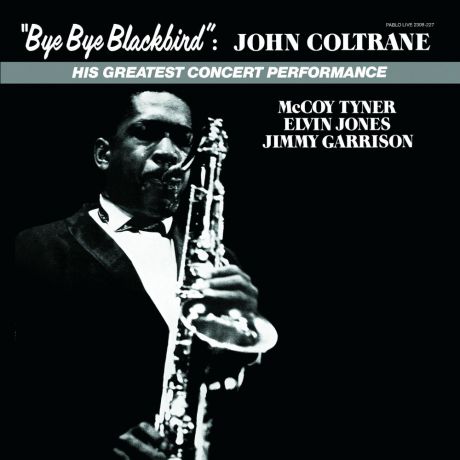 Виниловая пластинка John Coltrane Bye Bye Blackbird