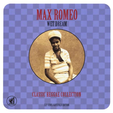 Виниловая пластинка Max Romeo Wet Dream: Classic Reggae Collection