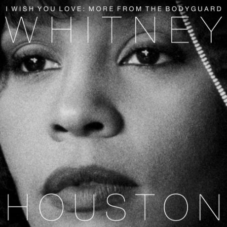 CD Whitney Houston I Wish You Love: More From The Bodyguard