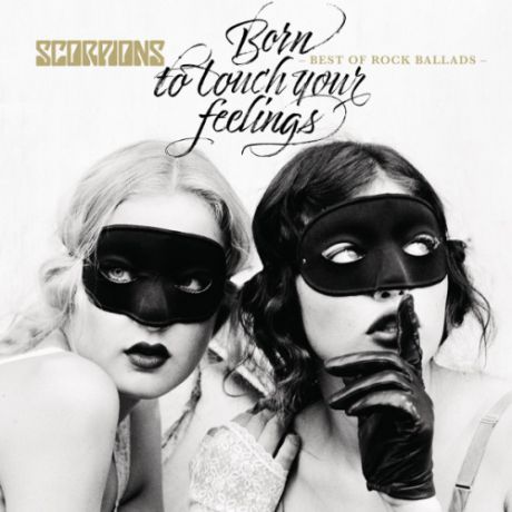 Виниловая пластинка Scorpions Born To Touch Your Feelings: Best Of Rock Ballads
