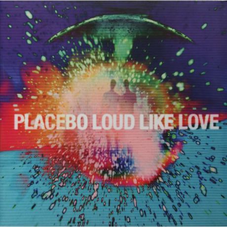 Placebo Placebo - Loud Like Love (2 LP)
