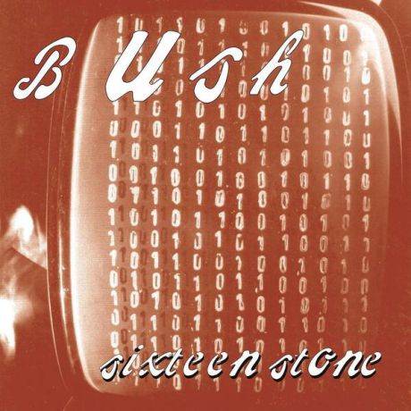 BUSH BUSH - Sixteen Stone