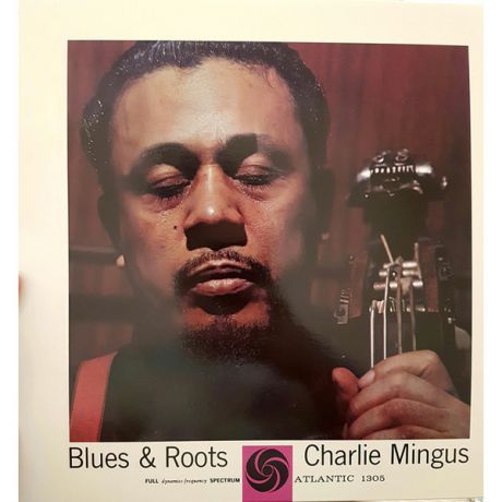 Charles Mingus Charles Mingus - Blues   Roots (mono)