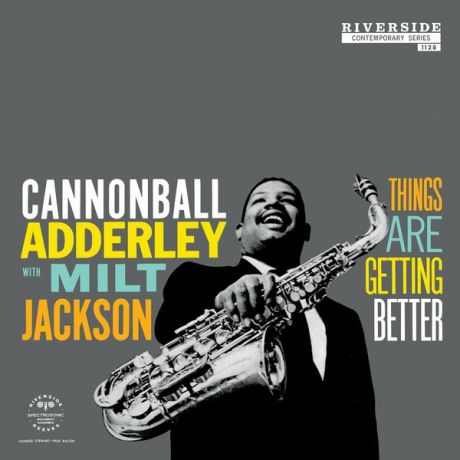 Adderley Cannonball Adderley Cannonball - Things Are Getting Better