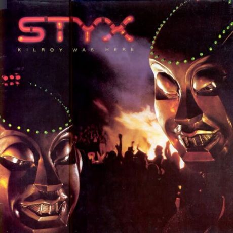 STYX STYX - Kilroy Was Here