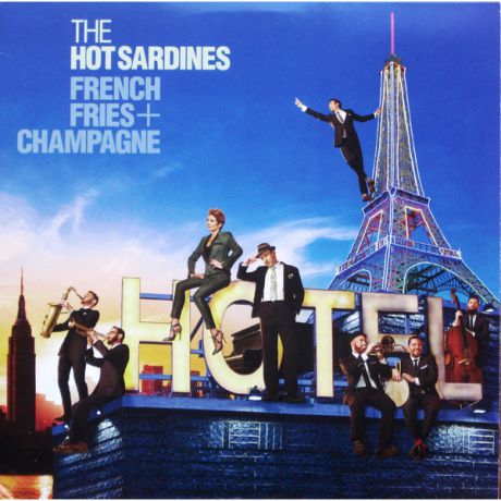 Hot Sardines Hot Sardines - French Fries   Champagne