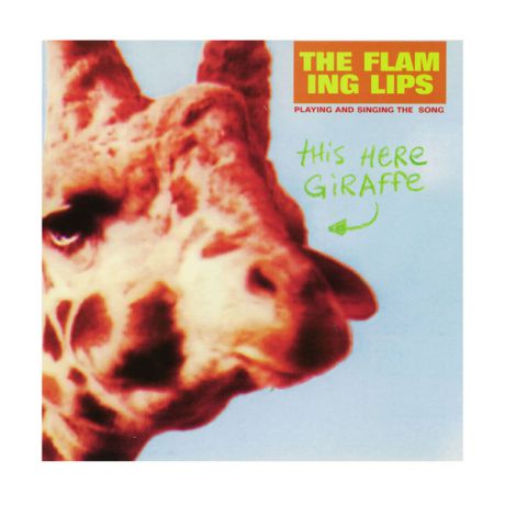 Flaming Lips Flaming Lips - This Here Giraffe Ep