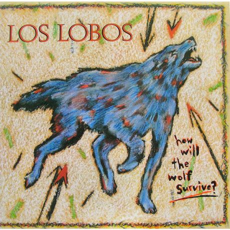 Los Lobos Los Lobos - How Will The Wolf Survive (180 Gr)