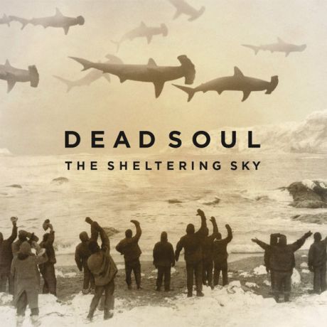 Dead Soul Dead Soul - The Sheltering Sky (lp+cd)