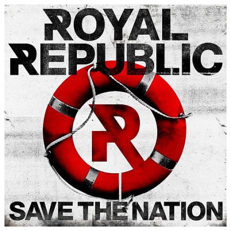 Royal Republic Royal Republic - Save The Nation