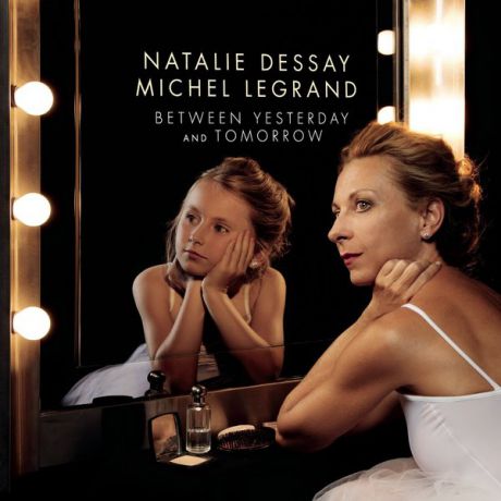Natalie Dessay   Michel Legrand Natalie Dessay   Michel Legrand - Between Yesterday   Tomorrow (2 LP)