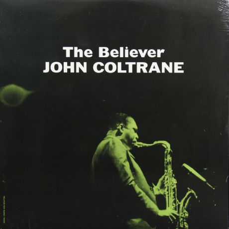 John Coltrane John Coltrane - Believer