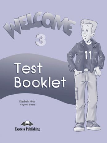 Evans V. Welcome 3. Test Booklet. Beginner. Сборник тестовых заданий и упражнений